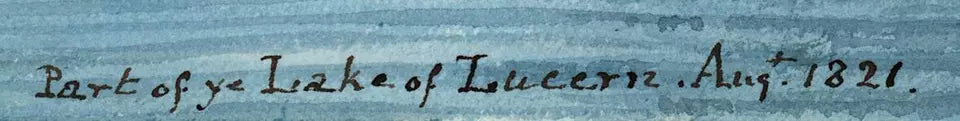 Elizabeth Campbell (1783-1861) Watercolour Painting - Part of Lake of Lucerne Switzerland 1821