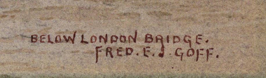 Frederick Edward Joseph Goff (18551931) Watercolour Painting London Bridge2