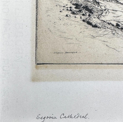 Stanley Anderson (1884-1966) Signed Etching - Segovia Cathedral, 19289
